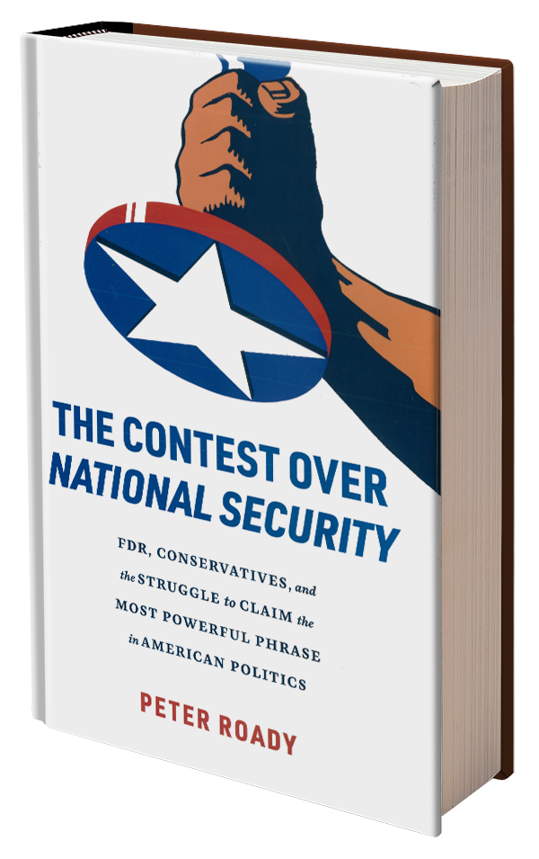 The Contest Over National Security by Peter Roady